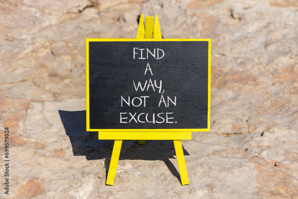 Motivational quote "find a way, not an excuse"